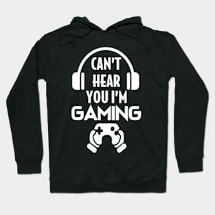 Can't Hear You  Gaming Video Gamer Headset Hoodie